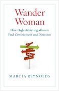 Wander Woman: How High-Achieving Women Find Contentment and Direction (en Inglés)