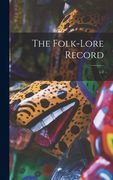 The Folk-lore Record; v.2 (en Inglés)