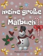 meine große Malbuch: Aktivität und Färbung Buchen Rätsel Größte Aktivität und Malbuch aller Zeiten, die Ihr Kind lieben wird! Weihnachtsaus (en Alemán)