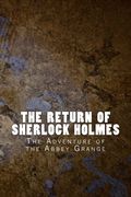 The Return of Sherlock Holmes: The Adventure of the Abbey Grange (Sherlock 1905) (Volume 12)