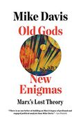 Old Gods, new Enigmas: Marx'S Lost Theory (en Inglés)