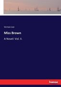Miss Brown: A Novel: Vol. II.
