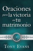 Oraciones Para la Victoria en tu Matrimonio