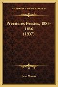 Premieres Poesies, 1883-1886 (1907) (en Francés)