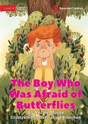 The Boy Who Was Afraid of Butterflies (en Inglés)