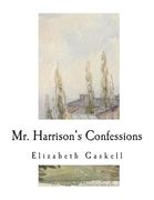 Mr. Harrison's Confessions: A Novella (en Inglés)