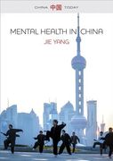 Mental Health in China: Change, Tradition, and Therapeutic Governance (en Inglés)