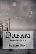 Dream: Psychology Freud, Sigmund (en Inglés)