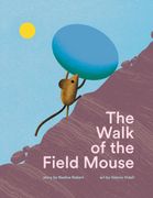 The Walk of the Field Mouse: A Picture Book (en Inglés)