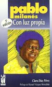 Pablo Milanes: Con luz Propia (2ª Ed. )