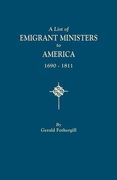 A List of Emigrant Ministers to America, 1690-1811 (en Inglés)