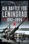Air Battle for Leningrad: 1941-1944 (en Inglés)
