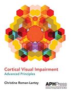 Cortical Visual Impairment Advanced Principles 