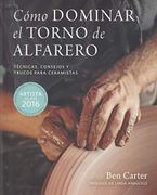 Como Dominar el Torno de Alfarero - Ben Carter - Acanto