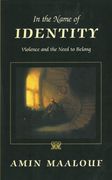 in the name of identity: violence and the need to belong (en Inglés)