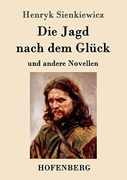Die Jagd Nach dem Glück und Andere Novellen (en Alemán)