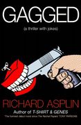 Gagged: (a Thriller With Jokes) (en Inglés)