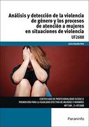 Análisis y Detección de la Violencia de Género y los Procesos de Atención a Mujeres en Situaciones de Violencia