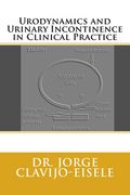 Urodynamics and Urinary Incontinence in Clinical Practice (en Inglés)