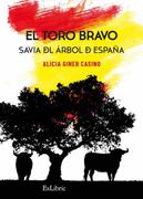 El Toro Bravo. Savia del Arbol de España