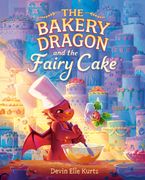 The Bakery Dragon and the Fairy Cake (en Inglés)