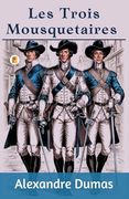 Les Trois Mousquetaires (en Francés)