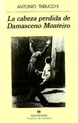 La Cabeza Perdida de Damasceno Monteiro (Panorama de Narrativas) (in Spanish)