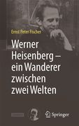 Werner Heisenberg - ein Wanderer zwischen zwei Welten (en Alemán)