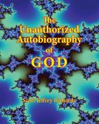 The Unauthorized Autobiography of GOD (Color Edition) (en Inglés)