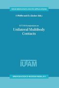 Iutam Symposium on Unilateral Multibody Contacts: Proceedings of the Iutam Symposium Held in Munich, Germany, August 3-7, 1998 (en Inglés)