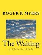 The Waiting: A Character Study (en Inglés)