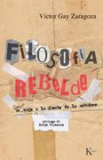 Filosofía Rebelde: Un Viaje a la Fuente de la Sabiduría (in Spanish)