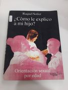 ¿Cómo Le Explico A Mi Hijo?