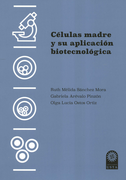 CELULAS MADRE Y SU APLICACION BIOTECNOLOGICA (in Spanish)