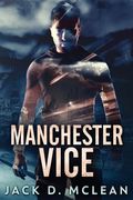 Manchester Vice (en Inglés)