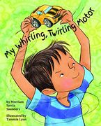My Whirling Twirling Motor (en Inglés)