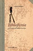 Bibliofrenia (in Spanish)