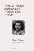 The Life, old Age, and Death of a Working-Class Woman (Semiotext(E) (en Inglés)