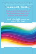 Expanding the Rainbow: Exploring the Relationships of Bi+, Polyamorous, Kinky, Ace, Intersex, and Trans People (en Inglés)