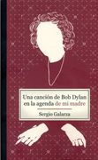 Una Cancion de bob Dylan en la Agenda de mi Madre