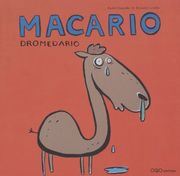 macario dromedario/ macario dromedary