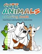 Cute Animals Coloring Book: Hand Drawn Coloring Book For Adults & Kids (en Inglés)