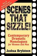 scenes that sizzle!: contemporary dramatic monologues for actors (en Inglés)