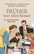 Früher war Alles Besser: Ein Rücksichtsloser Rückblick auf die Zeit vor der Digitalisierung. Als die Kugel eis 20 Pfennig Kostete und es in der Bahn. Augsburger Puppenkiste bis Zigarettenspitze (en Alemán)