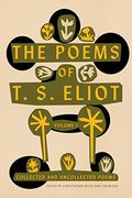 The Poems of t. S. Eliot: Volume i: Collected and Uncollected Poems (en Inglés)