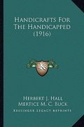 handicrafts for the handicapped (1916) (en Inglés)