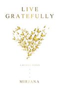 Live Gratefully: A Journey Within (en Inglés)