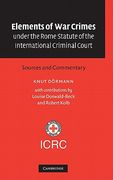 Elements of war Crimes Under the Rome Statute of the International Criminal Court: Sources and Commentary (en Inglés)