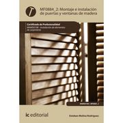 Montaje e Instalación de Puertas y Ventanas de Madera. Mams0108 - Instalación de Elementos de Carpintería