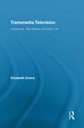 Transmedia Television: Audiences, New Media, and Daily Life (Comedia)